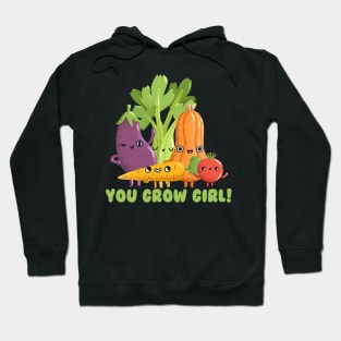 You Grow Girl Hoodie